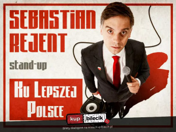 Kędzierzyn Koźle Wydarzenie Stand-up Kędzierzyn Koźle / Stand-up: Sebastian Rejent - Ku Lepszej Polsce / 24.06.2026 / g. 19:00