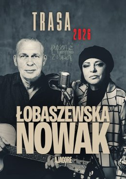 Kędzierzyn Koźle Wydarzenie Koncert Łobaszewska & Nowak (Raz Dwa Trzy) - Piosenki o ludziach z duszą