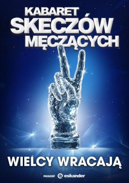 Kędzierzyn Koźle Wydarzenie Kabaret Kabaret Skeczów Męczących - Wielcy wracają