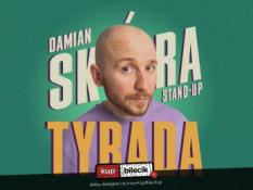 Kędzierzyn Koźle Wydarzenie Stand-up Stand-up Kędzierzyn-Koźle II Termin | Damian Skóra w programie "Tyrada"