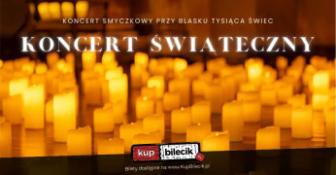 Kędzierzyn Koźle Wydarzenie Koncert Koncert przy świecach: Koncert Świąteczny