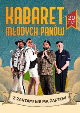 Głogówek Wydarzenie Kabaret Kabaret Młodych Panów - 20 lecie - Z żartami nie ma żartów